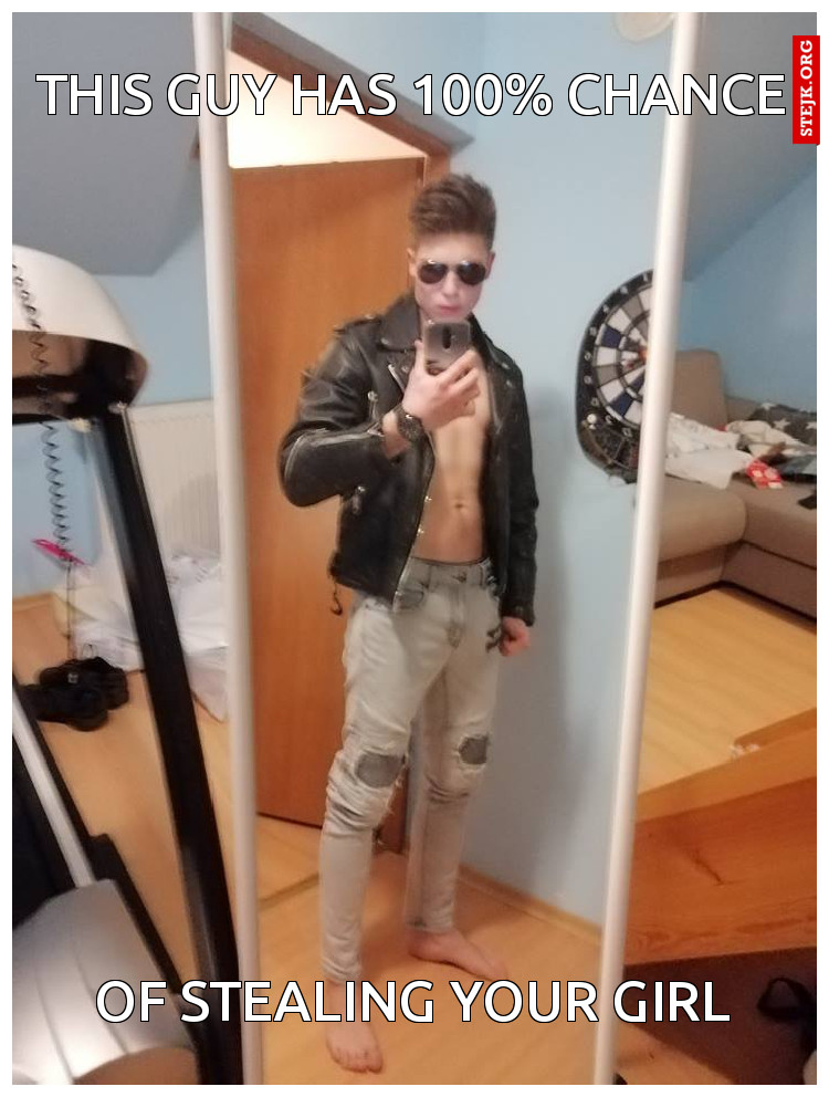 this guy has 100% chaNCE