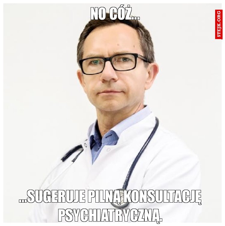 No cóż...