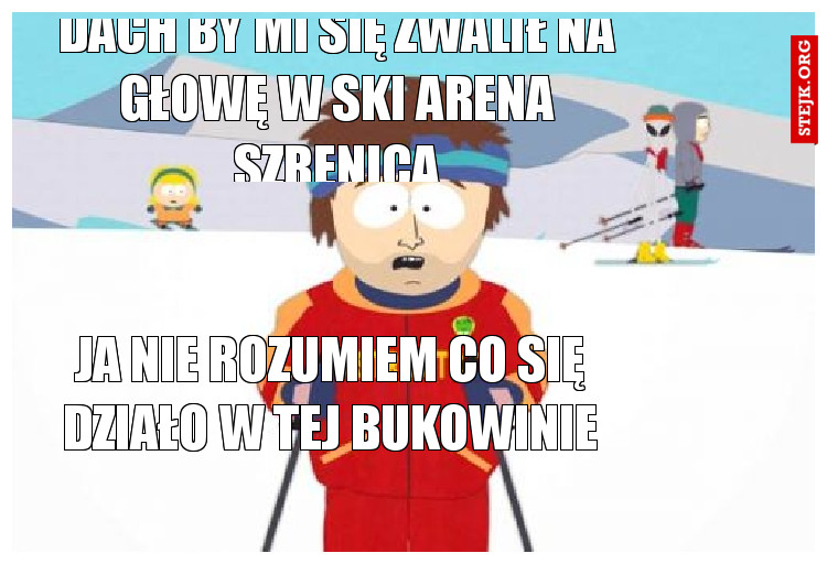 ja nie rozumiem co się działo w tej bukowinie
