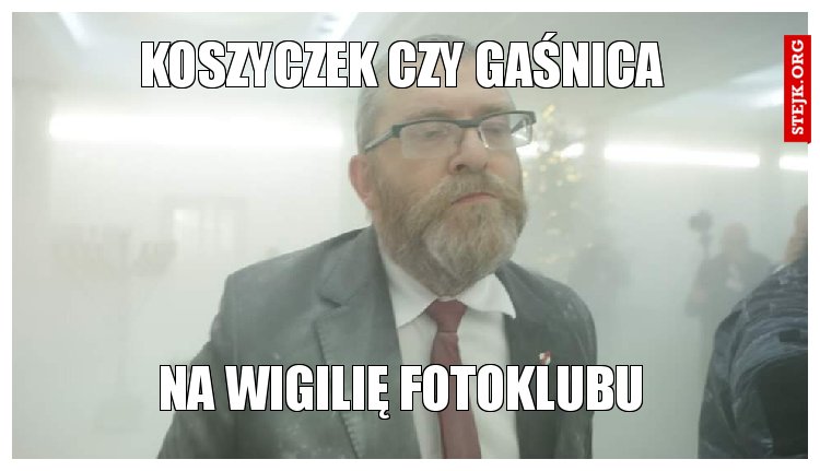 Koszyczek czy gaśnica 