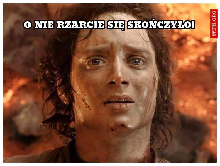 O NIE RZARCIE SIĘ SKOŃCZYŁO!