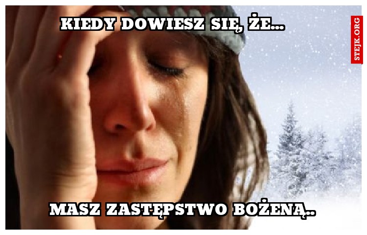 Kiedy dowiesz się, że...