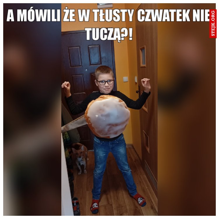 a mówili że w tłusty czwatek nie tuczą?!