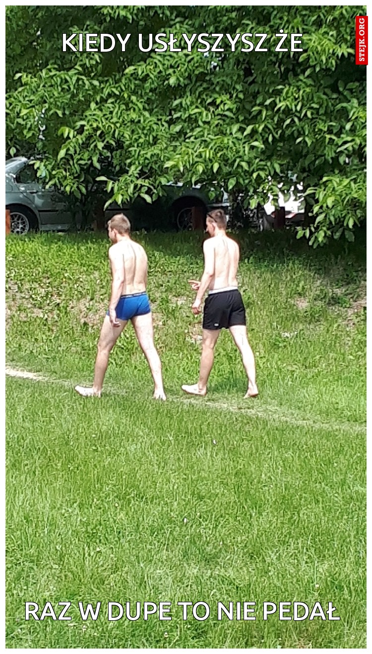 Kiedy usłyszysz że 