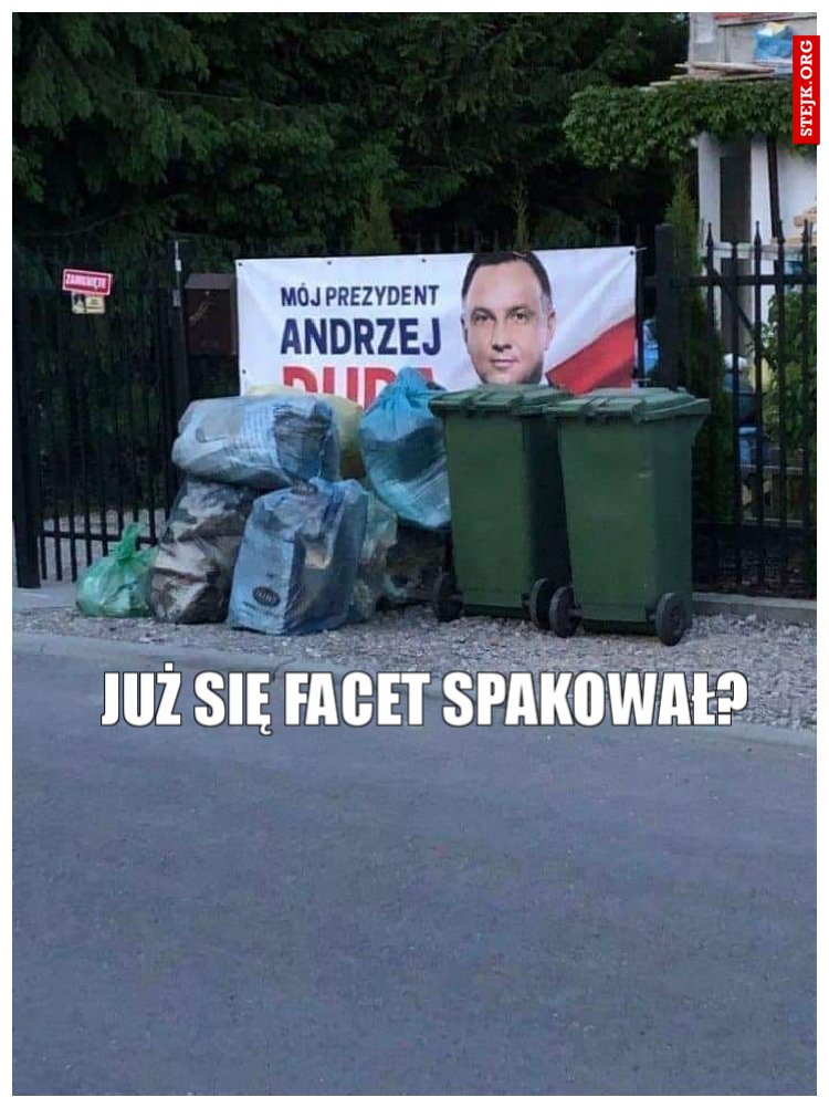już się facet spakował?