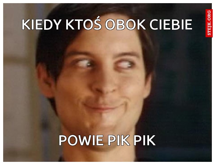 Kiedy ktoś obok Ciebie