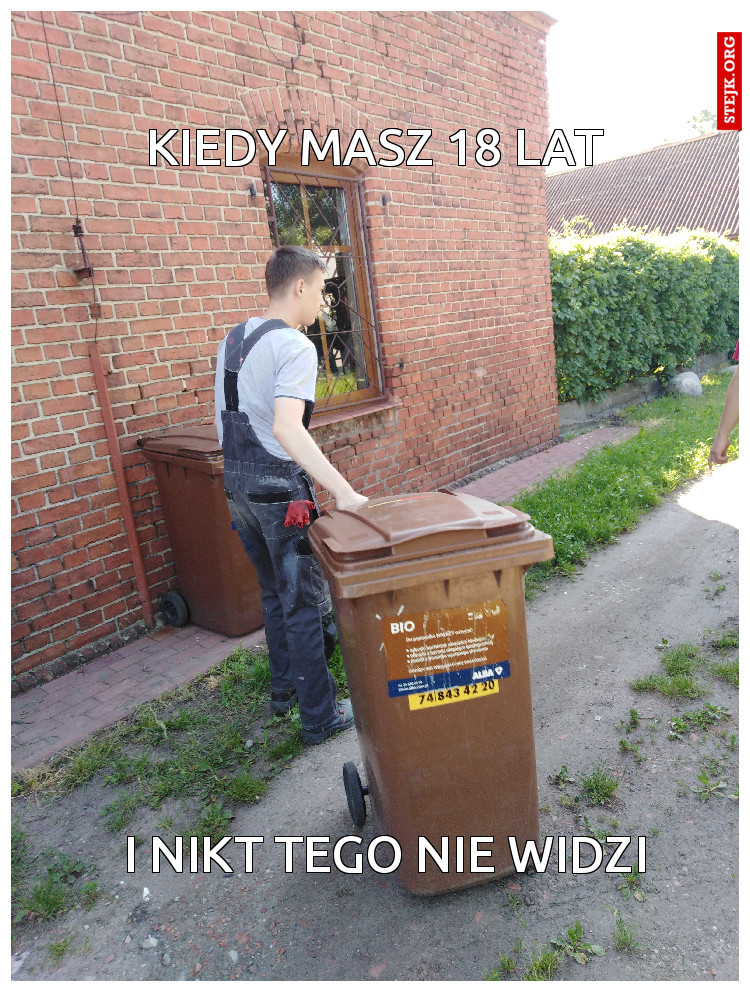 Kiedy masz 18 lat