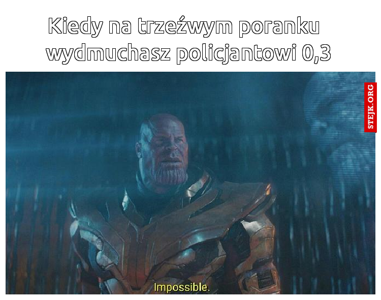Kiedy na trzeźwym poranku   wydmuchasz policjantowi 0,3