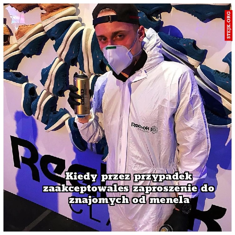 Kiedy przez przypadek zaakceptowales zaproszenie do znajomych od menela
