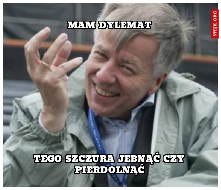 mam dylemat