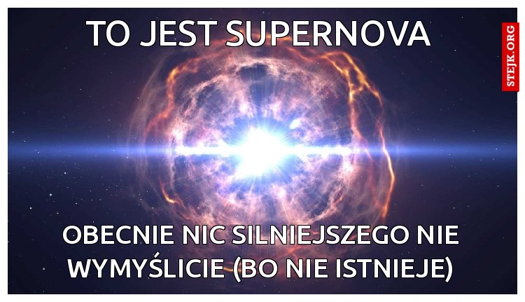 to jest supernova