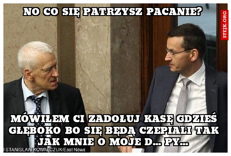 No co się patrzysz pacanie? 