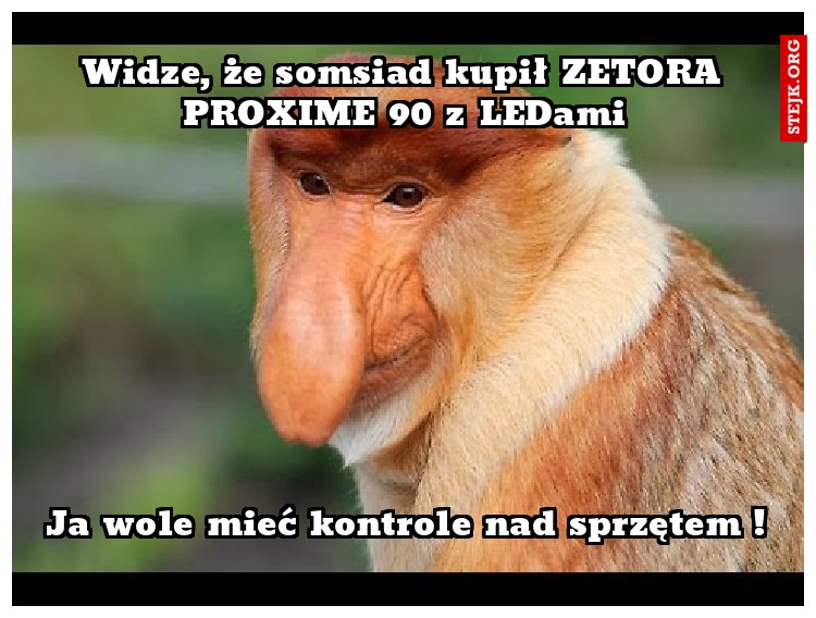 Widze, że somsiad kupił ZETORA PROXIME 90 z LEDami