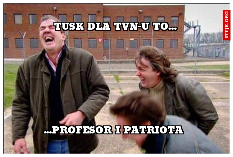Tusk dla TVN=u to....