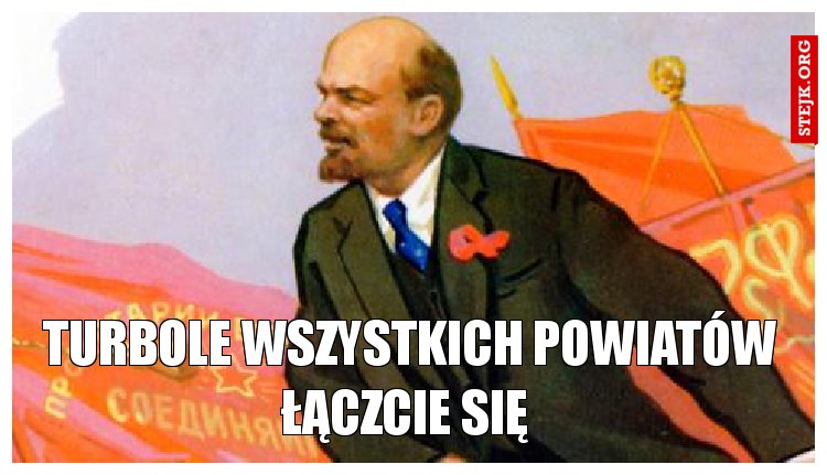 Turbole wszystkich powiatów Łączcie się 