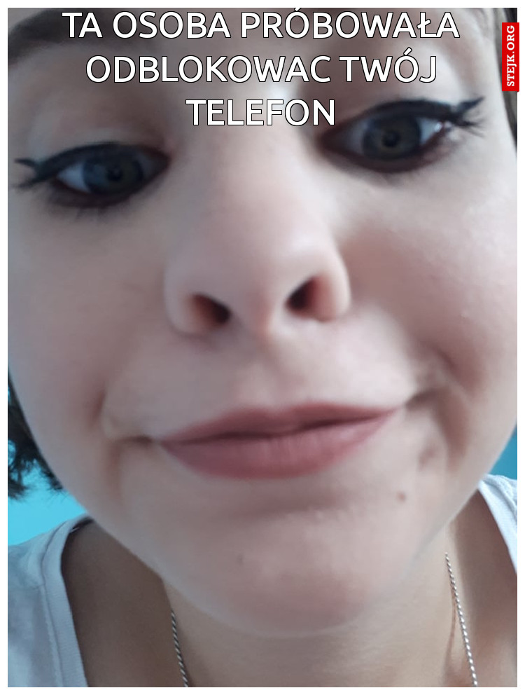 Ta OSOBA próbowała odblokowac twój telefon
