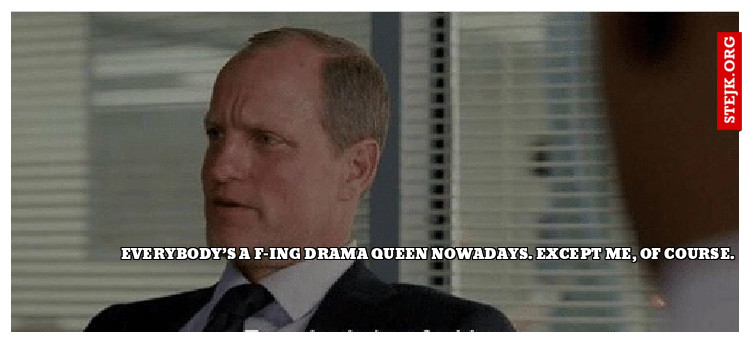 *Except me.
