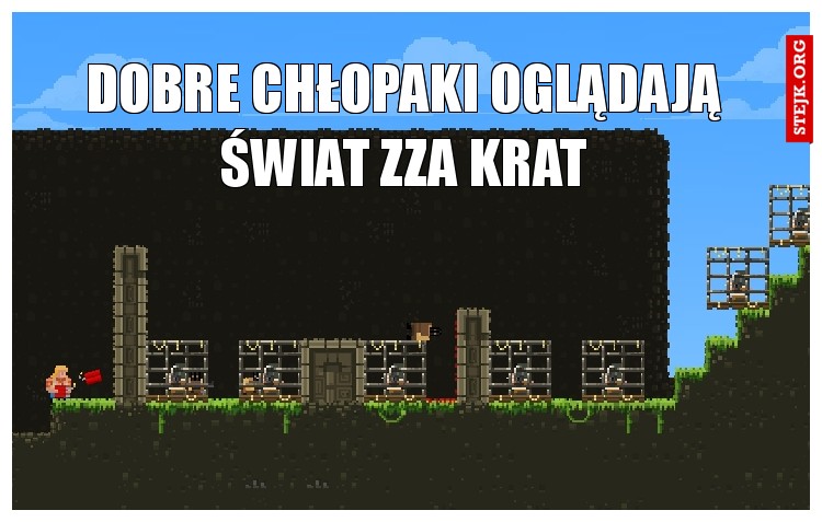 Dobre chłopaki oglądają świat zza krat