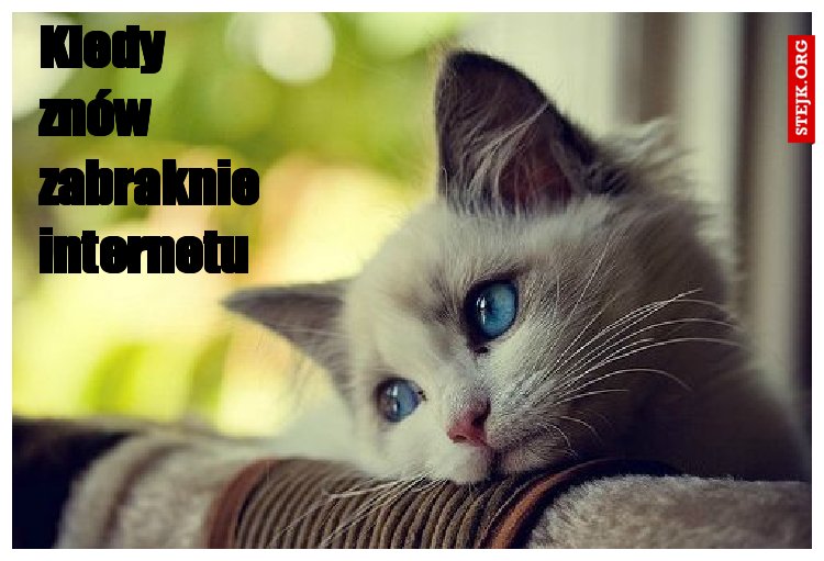 KIedy znów zabraknie internetu