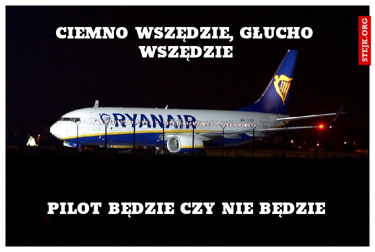 Ciemno wszędzie, głucho wszędzie