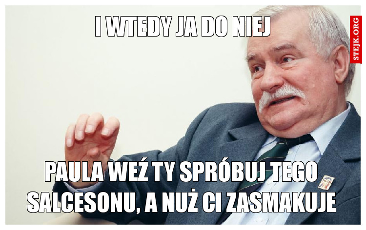 I wtedy jej powiedziałem 