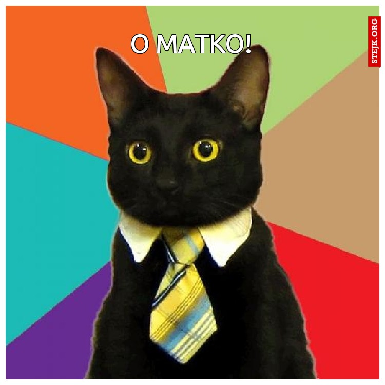 o matko!