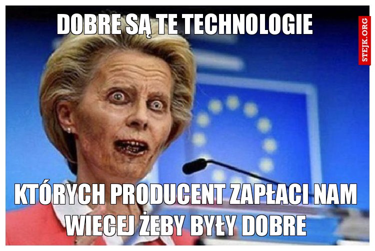 dobre są te technologie