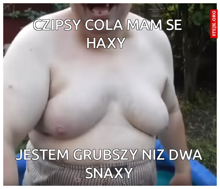 czipsy cola mam se haxy 