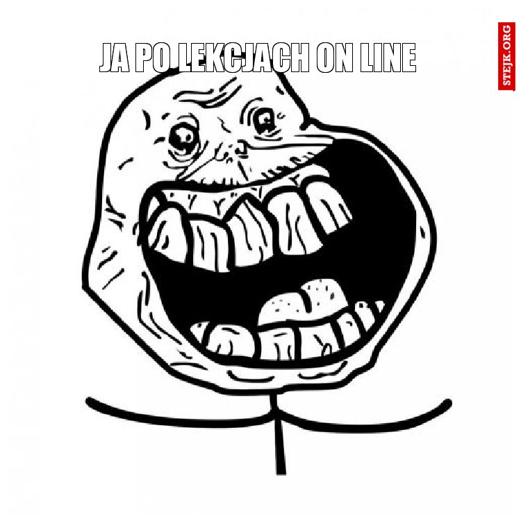 ja po lekcjach on line