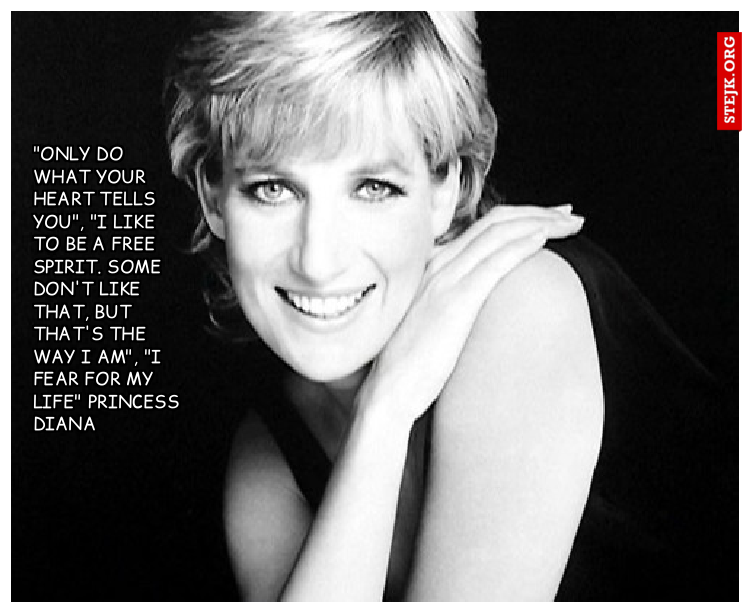 "only do what your heart tells you" Princess Diana