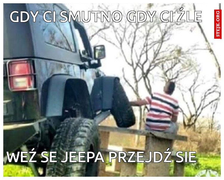 Gdy ci smutno gdy ci źle