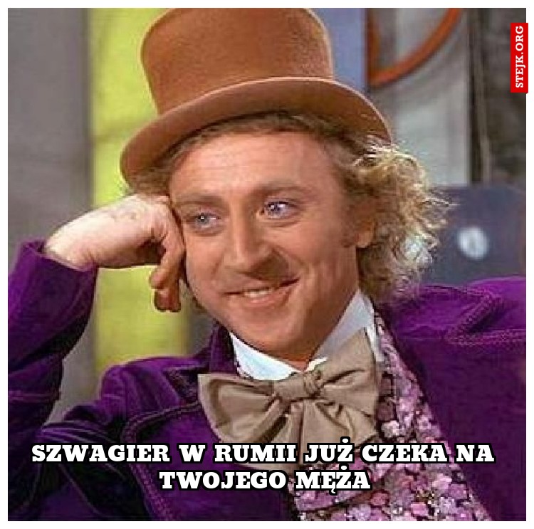 SZWAGIER W RUMII JUŻ CZEKA NA TWOJEGO MĘŻA