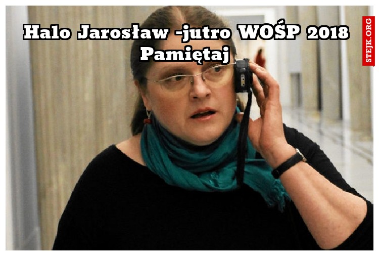 Halo Jarosław -jutro WOŚP 2018 Pamiętaj 