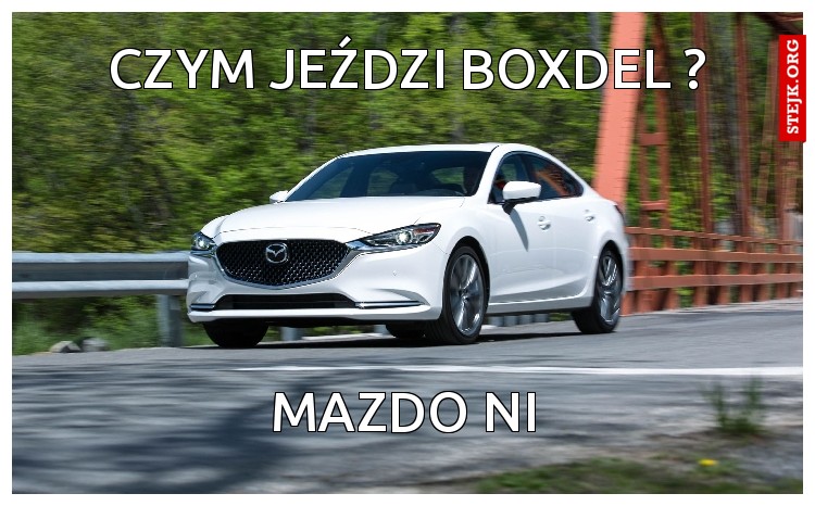 CZYM JEŹDZI BOXDEL ?