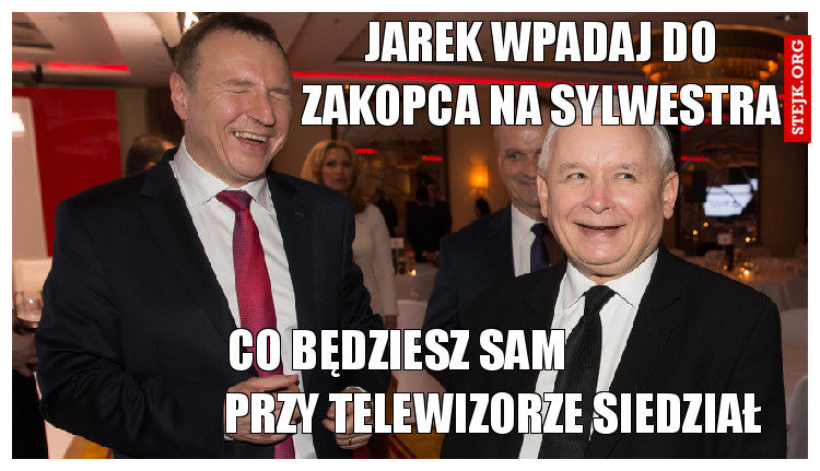 jarek wpadaj do zakopca na sylwestra