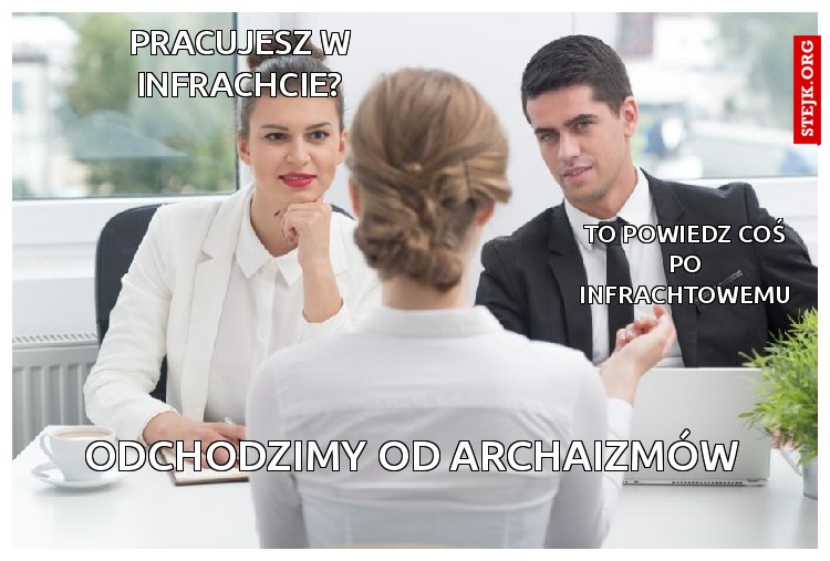 PRACUJESZ W INFRACHCIE?