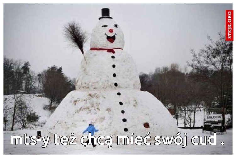 mts-y też chcą mieć swój cud .