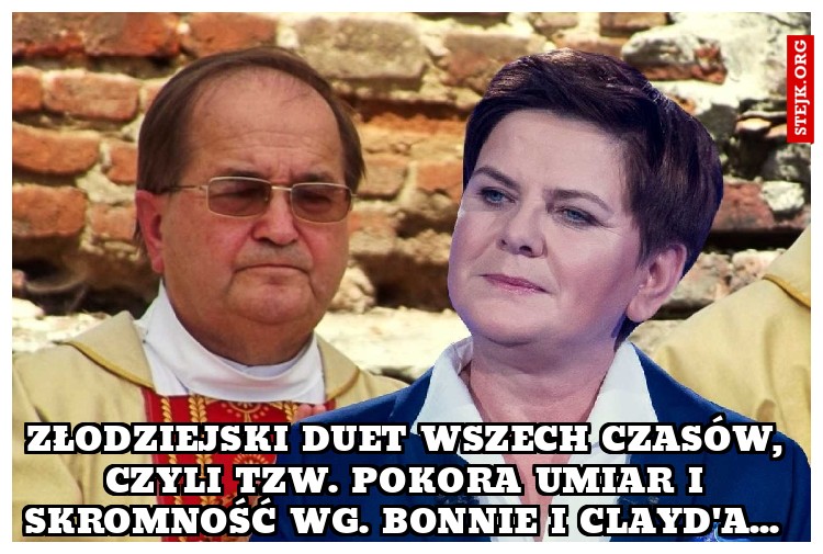 Złodziejski duet wszech czasów, czyli tzw. Pokora umiar i skromność wg. Bonnie i Clayd'a... 
