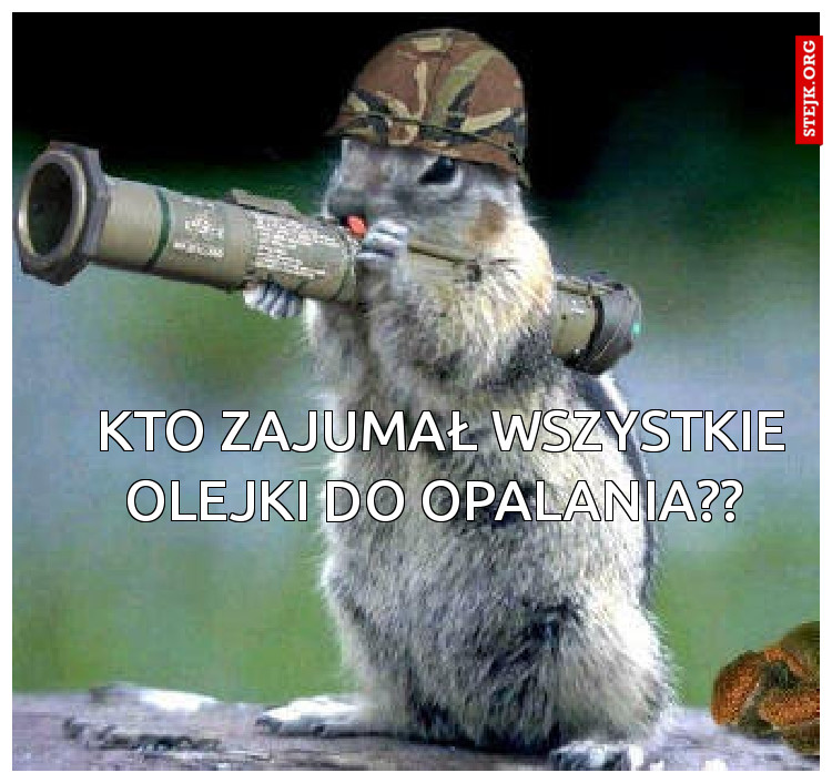 Kto zajumał wszystkie olejki do opalania?? 