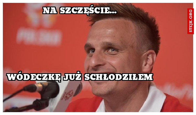 Na szczęście...
