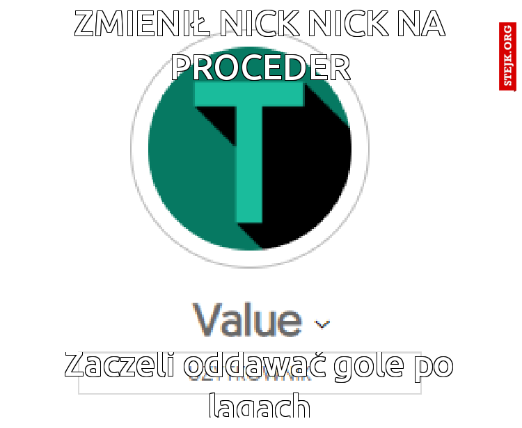 ZMIENIŁ NICK NICK NA PROCEDER