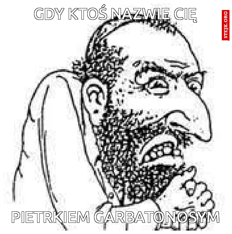 gdy ktoś nazwie cię