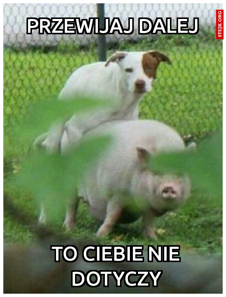 To ciebie nie dotyczy