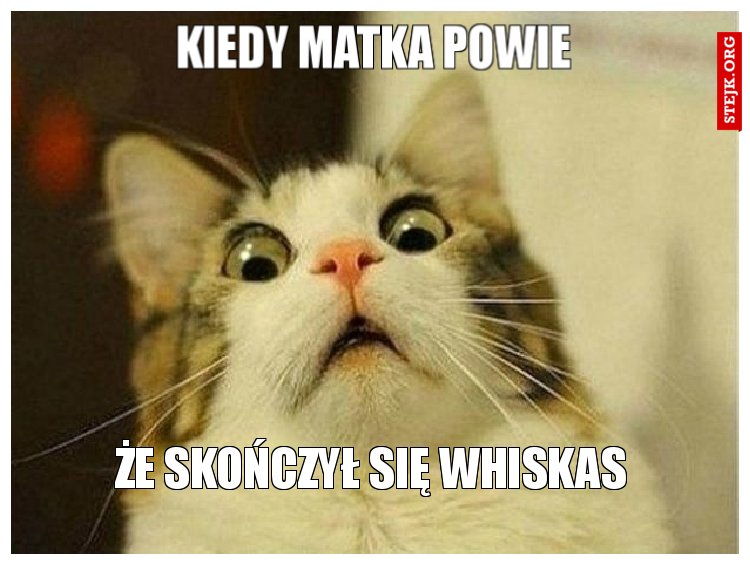 kiedy matka powie