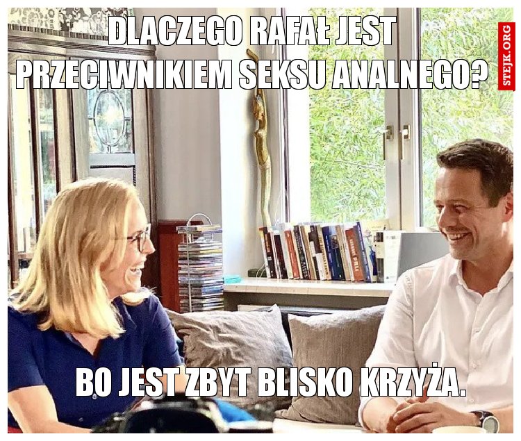 Dlaczego rafał jest przeciwnikiem seksu analnego?