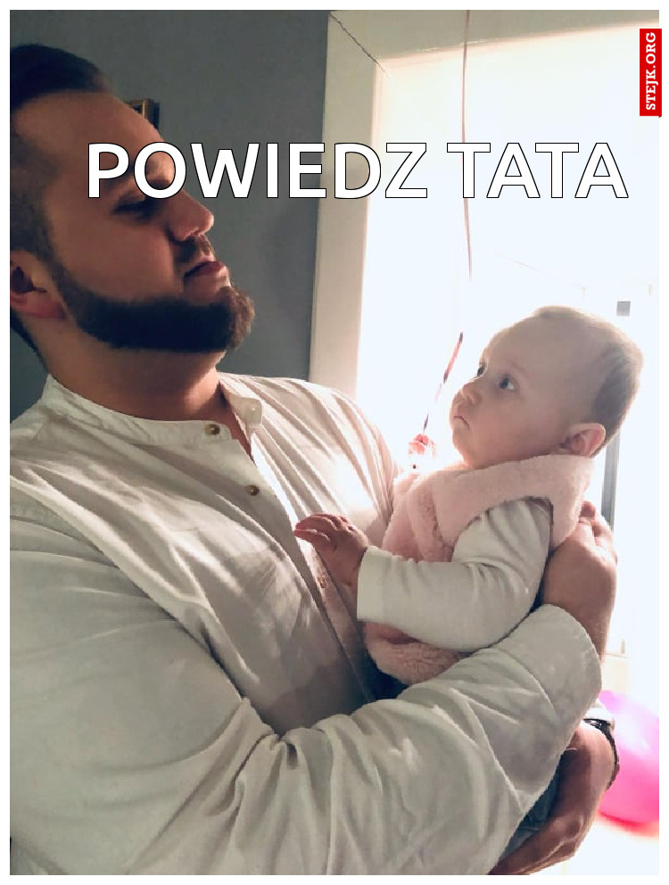 powiedz tata
