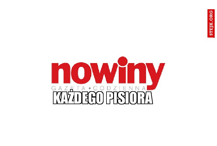 każdego pisiora