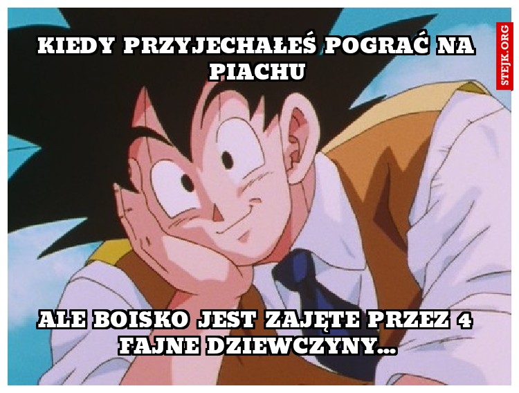 Kiedy przyjechałeś pograć na piachu