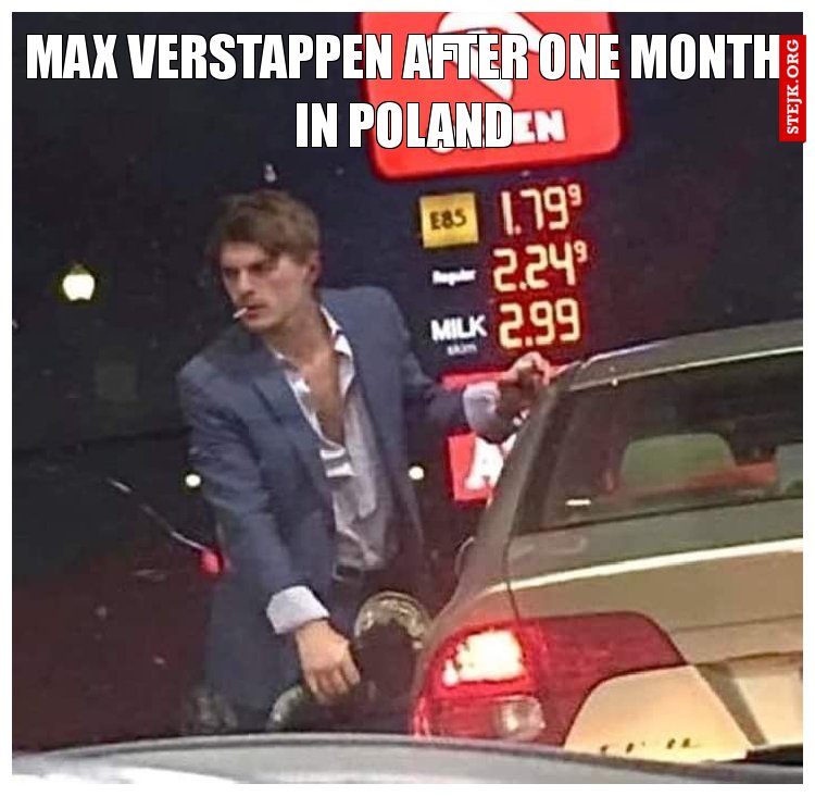 Max Verstappen after one month in Poland