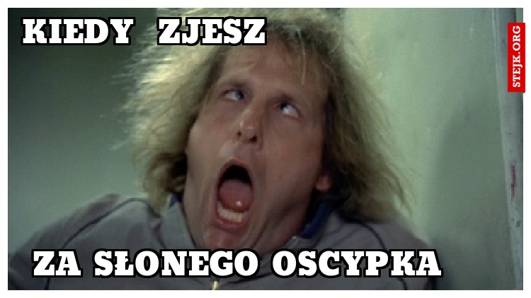 kiedy  zjesz